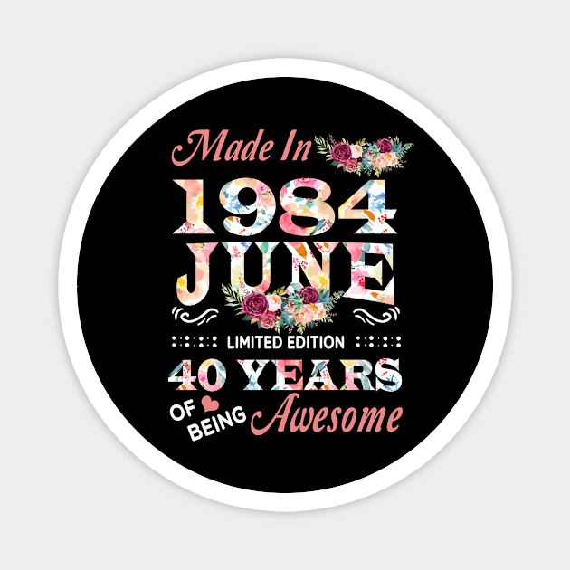 June Flower Made In 1984 40 Years Of Being Awesome Magnet by Kontjo